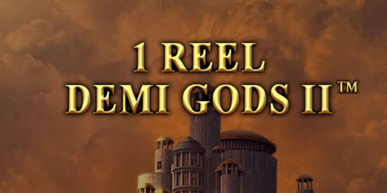 Play 1 Reel Demi Gods II slot CA