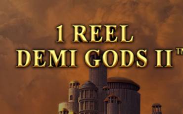 1 Reel Demi Gods II slot (Canada)