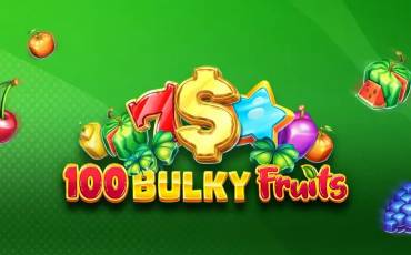 100 Bulky Fruits slot