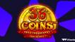 Play 36 Coins slot CA