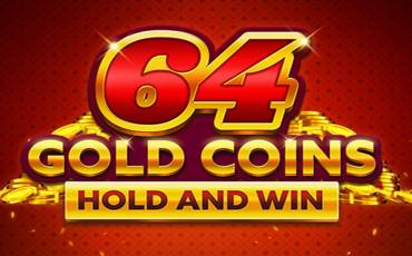 64 Gold Coins Hold and Win slot (Canada)