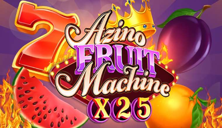 Play Azino Fruit Machine X25 slot CA
