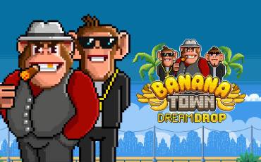 Banana Town Dream Drop slot (Canada)