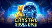 Play Crystal Skull Dice slot CA