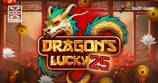 Dragon’s Lucky 25 by Mascot Gaming CA