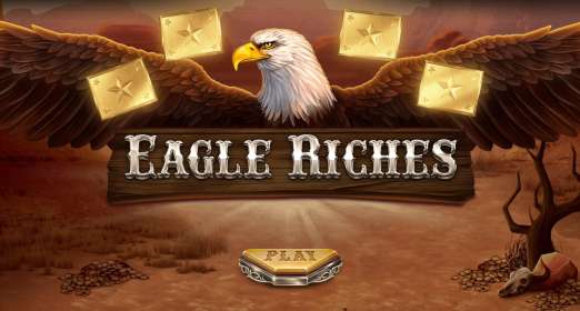 Eagle Riches by Red Tiger CA