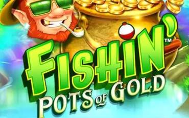 Fishin' Pots Of Gold slot (Canada)