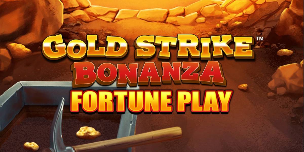 Gold Strike Bonanza Fortune Play slot