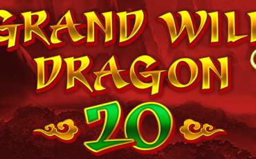 Grand Wild Dragon 20 slot (Canada)