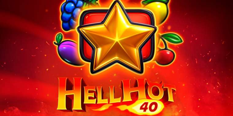 Play Hell Hot 40 slot CA