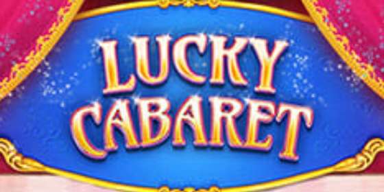 Lucky Cabaret by Red Tiger CA