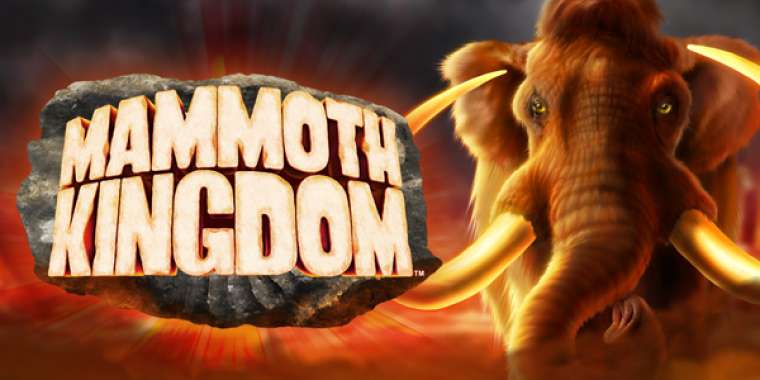 Play Mammoth Kingdom slot CA