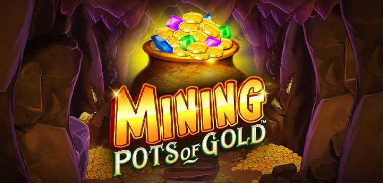 Play Mining Pots of Gold slot CA