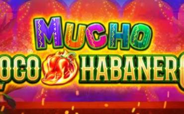 Mucho Loco Habanero slot (Canada)