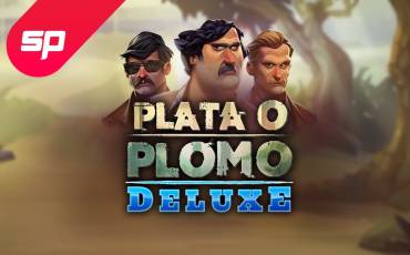 Plata o Plomo Deluxe slot