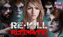 Play Re Kill Ultimate