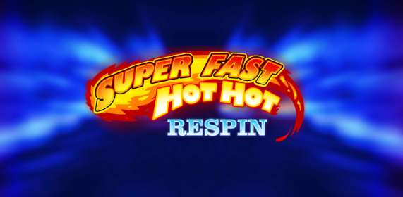 Super Fast Hot Hot Respin by iSoftBet CA