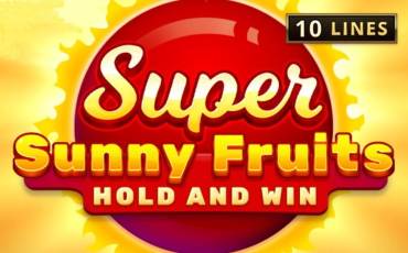 Super Sunny Fruits: Hold and Win slot