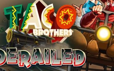 Taco Brothers Derailed slot (Canada)