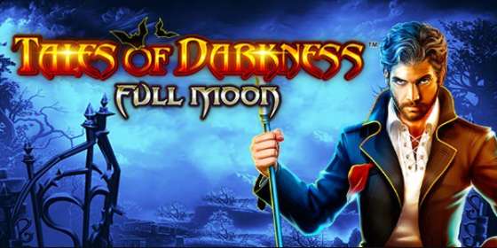 Tales of Darkness: Full Moon by Novomatic / Greentube CA