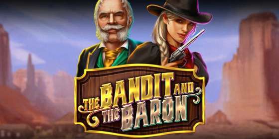The Bandit and the Baron by JFTW CA