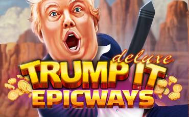 Trump It Deluxe Epicways slot (Canada)