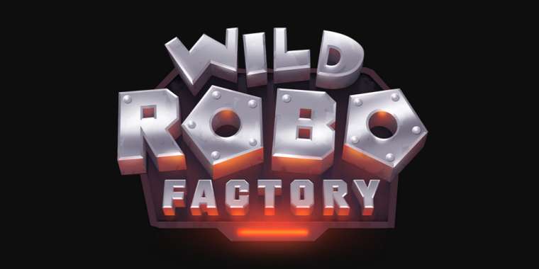 Play Wild Robo Factory slot CA
